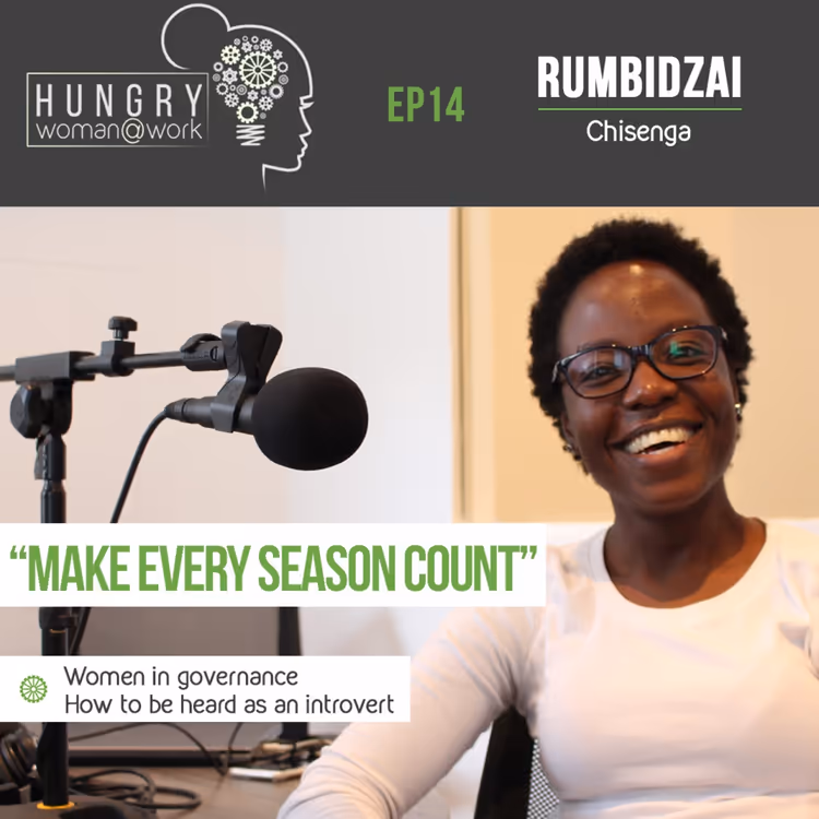 Ep 14- “Make every season count” – Rumbidzai Chisenga
