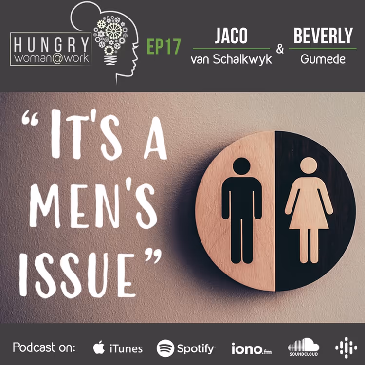 Ep 17- It’s a men’s issue