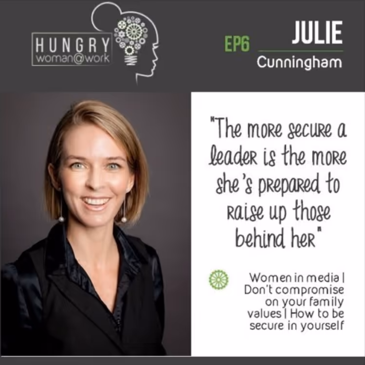 Ep 6- Julie Cunningham The more secure a leader is the more she'll raise up those behind her